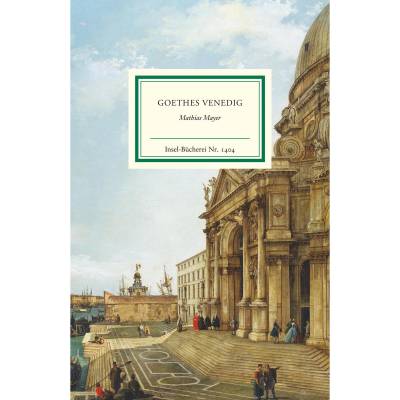Goethes Venedig von Insel Verlag GmbH